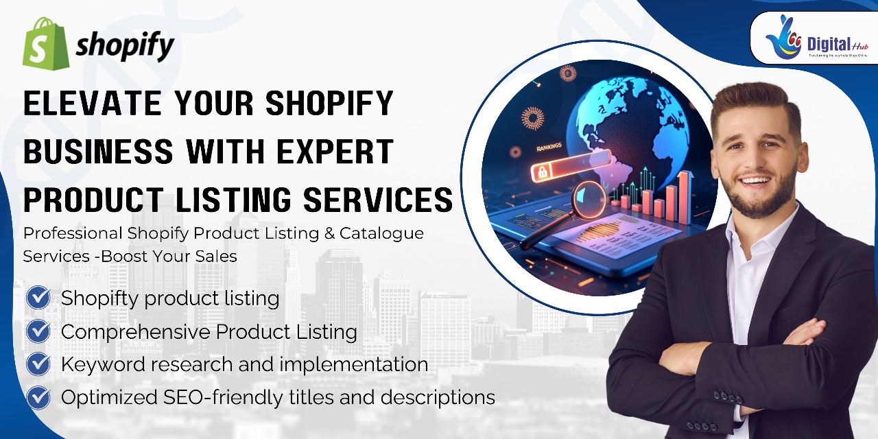 Shopify Product Listing Service | Optimize Your Store for Success |  Digital Hub   